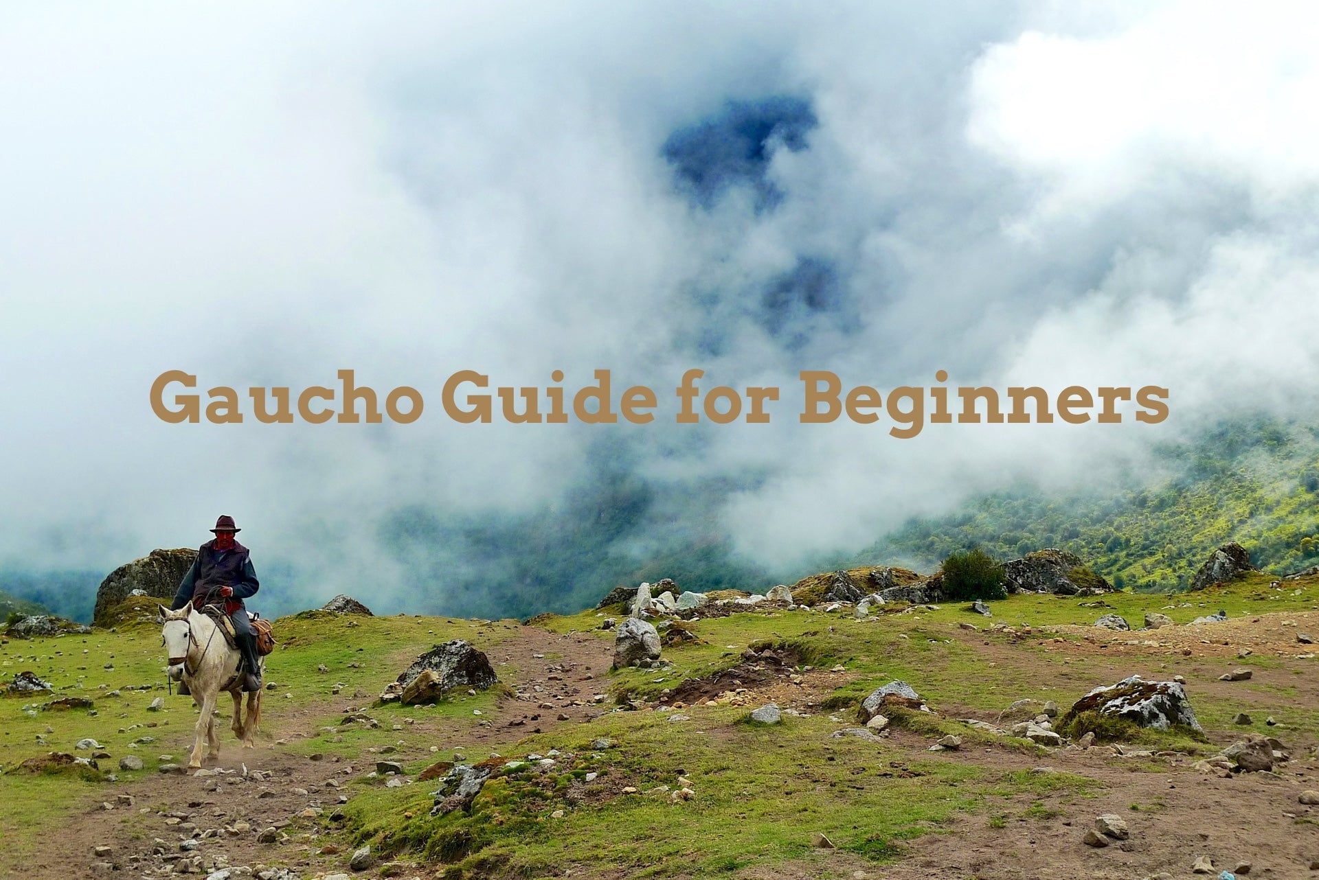Gaucho Guide for Beginners